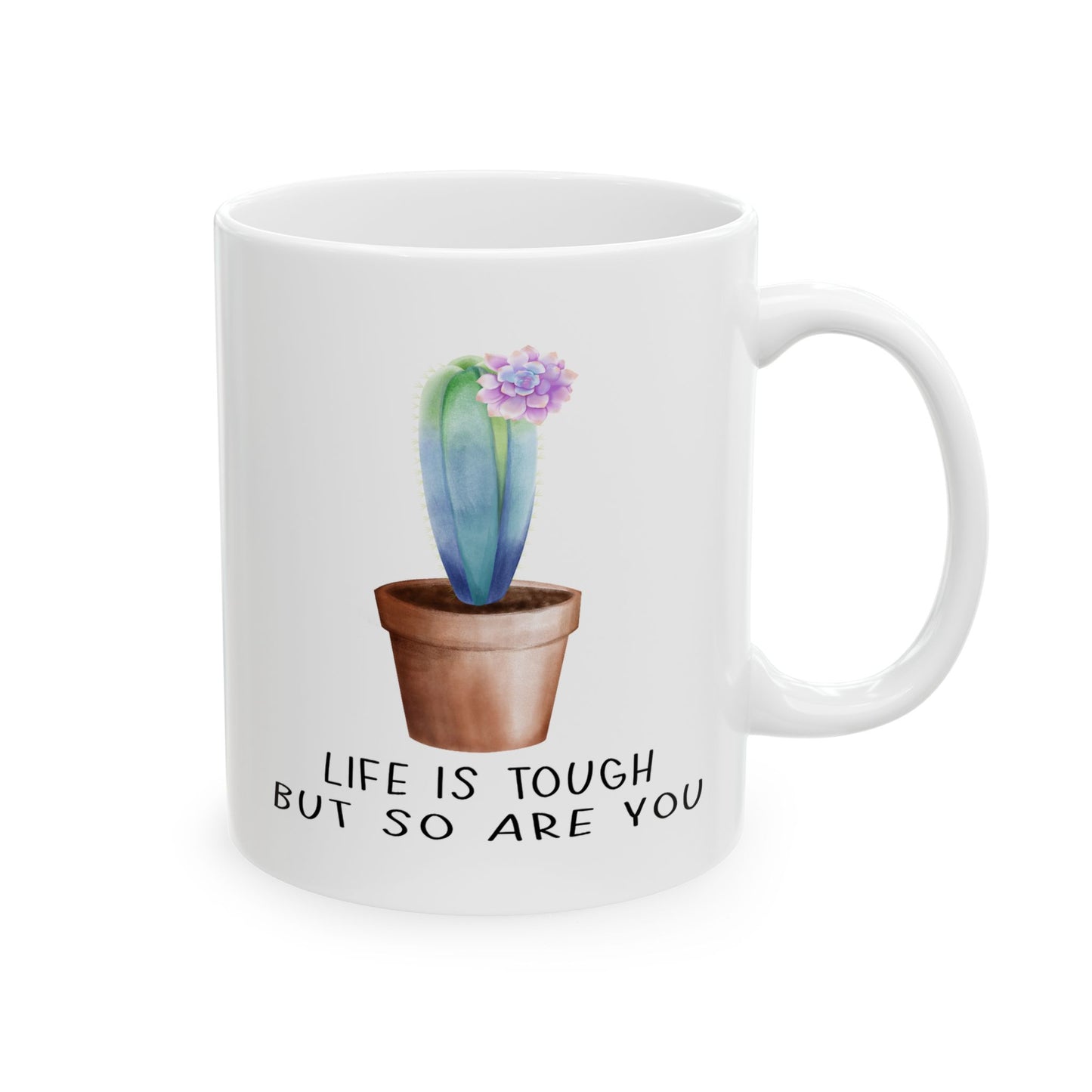 Motivation Mug - Life Is Tough But So Are You