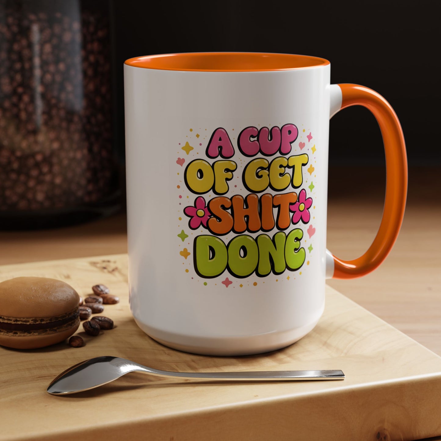 Humor Mug - A Cup of Get Shit Done