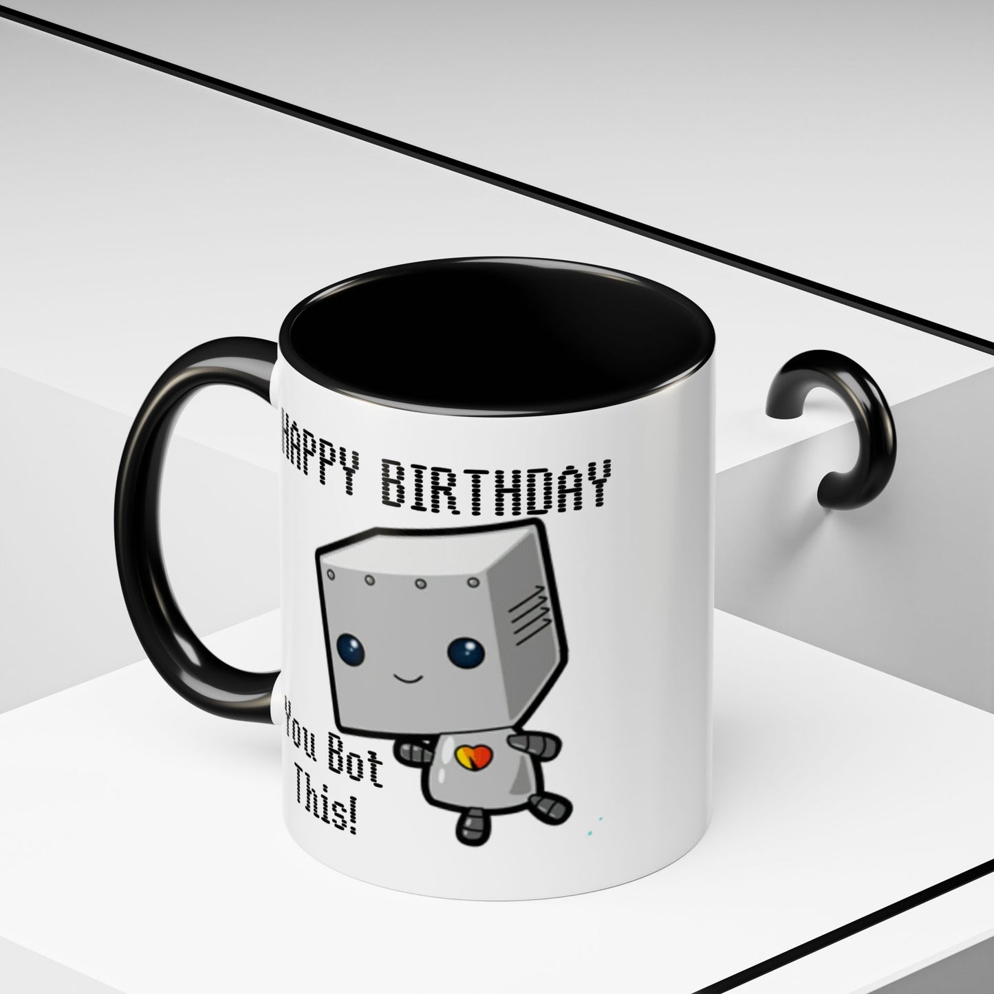 Birthday Mug - You Bot This