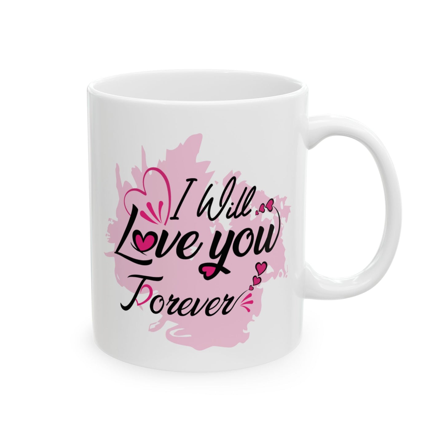 Anniversary Mug - I Will Love You Forever
