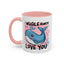 Valentine's Day Mug - I Whale Always Love You