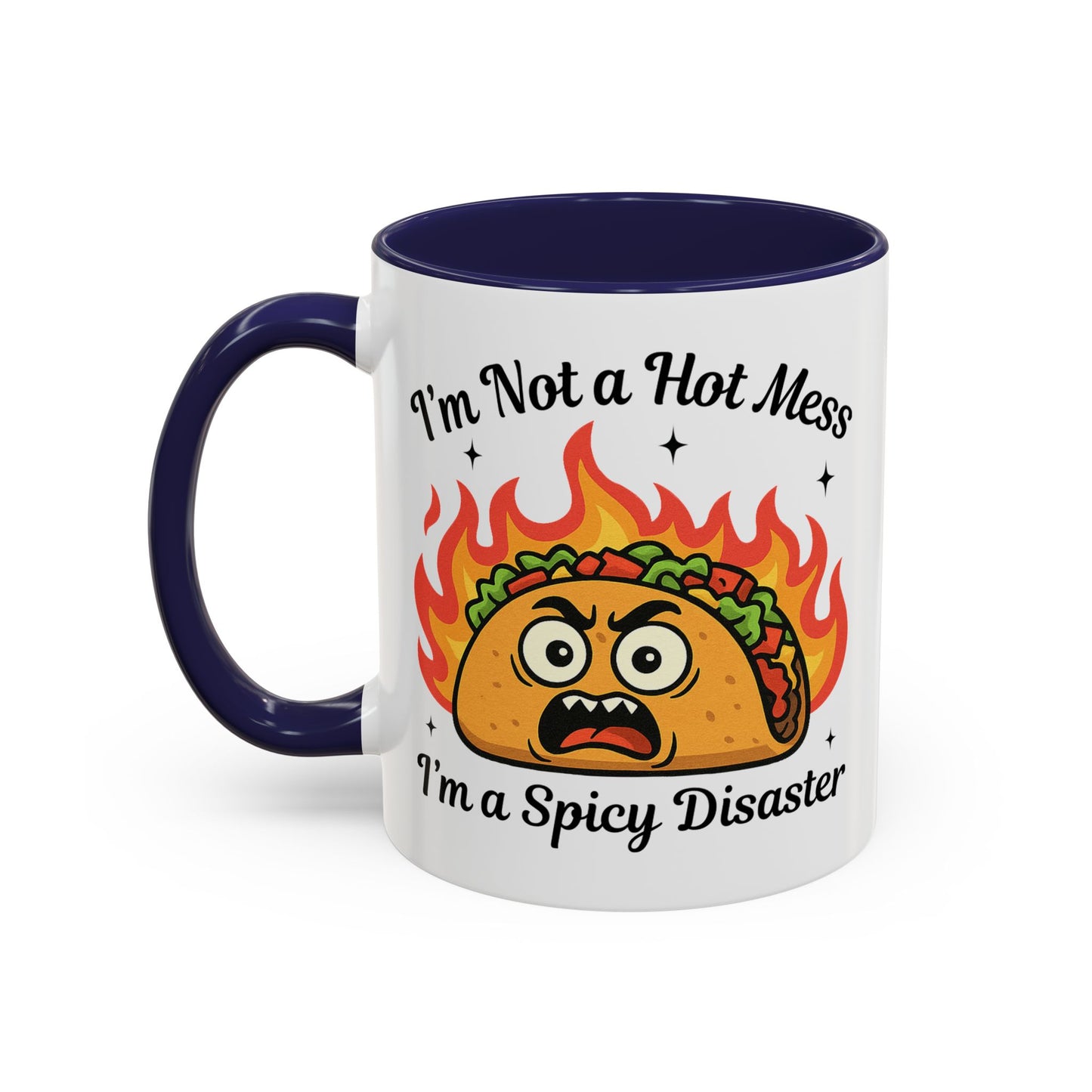 Humor Mug - I'm Not a Hot Mess