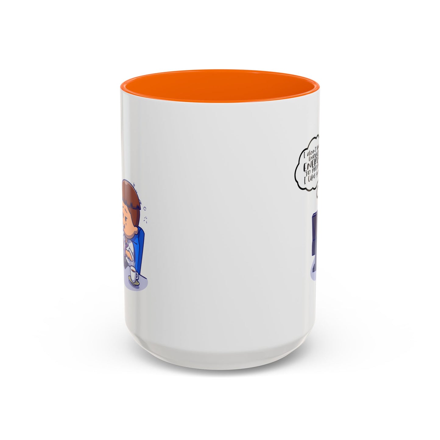 Humor Mug - I Don't Have Enough Energy