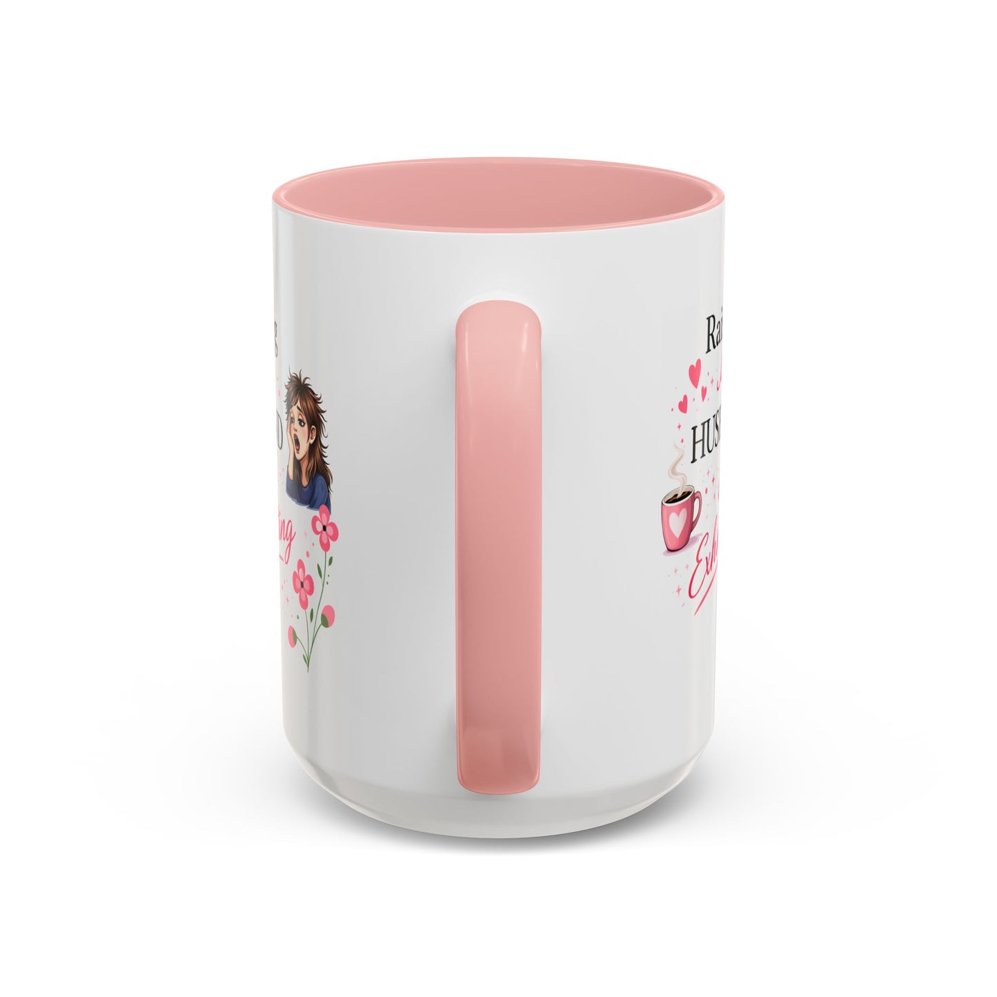 Humor Mug - Raising a Husband Is Exhausting