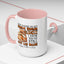 Father's Day Mug - Even Though I'm Not
