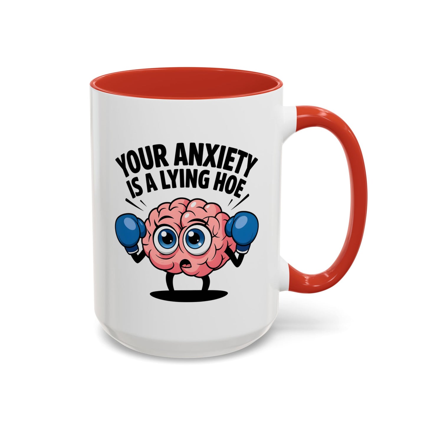 Adult Mug - Your Anxiety Is a Lying Hoe
