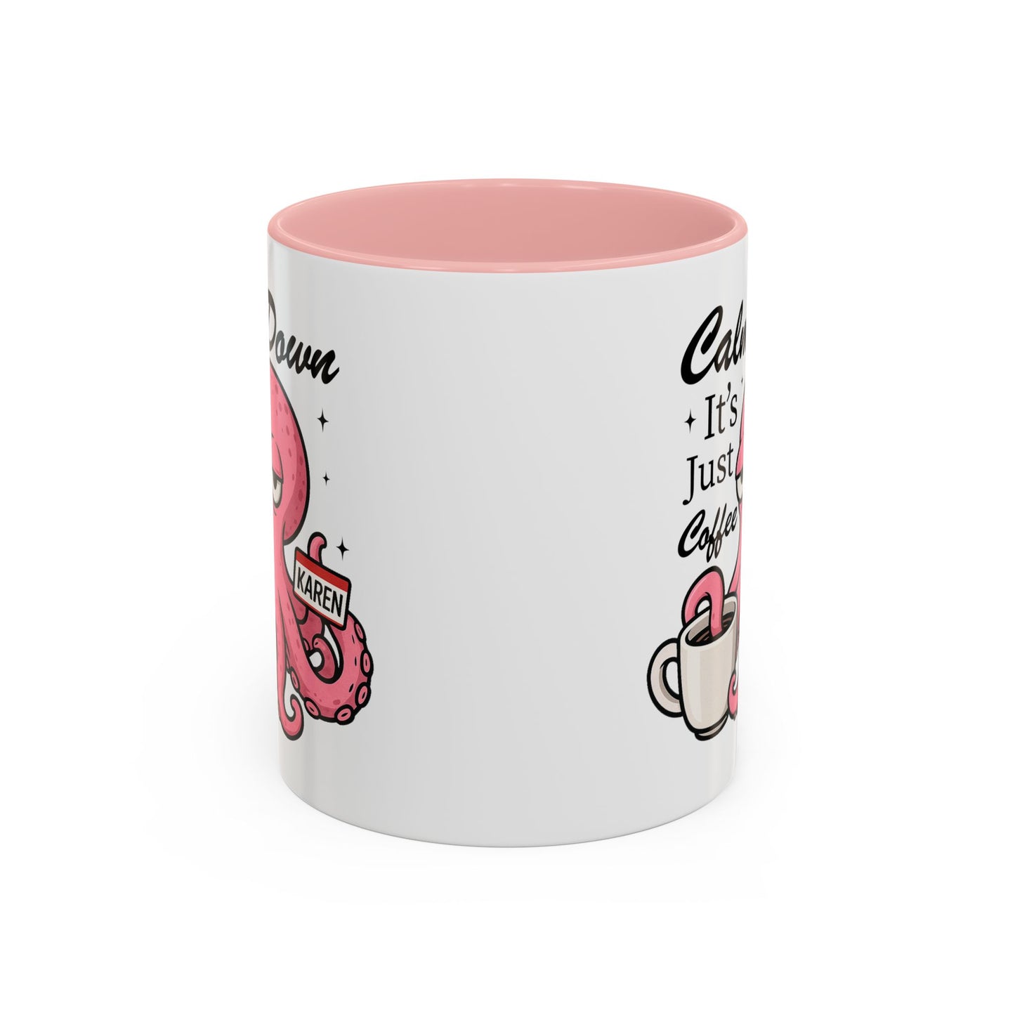 Humor Mug - Calm Down It's Just Coffee Karen