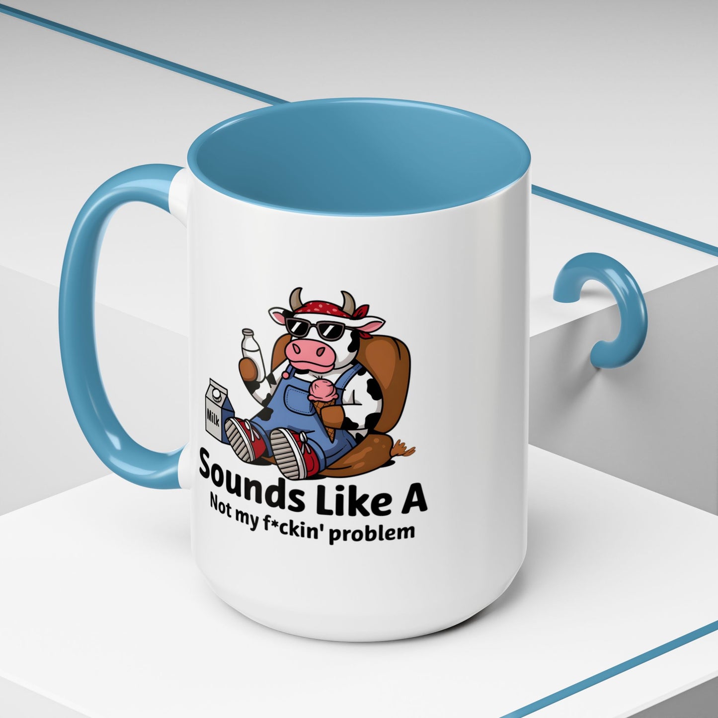 Humor Mug - Sounds Like A
