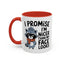 Humor Mug - I Promise I'm Nicer Than My Face Looks