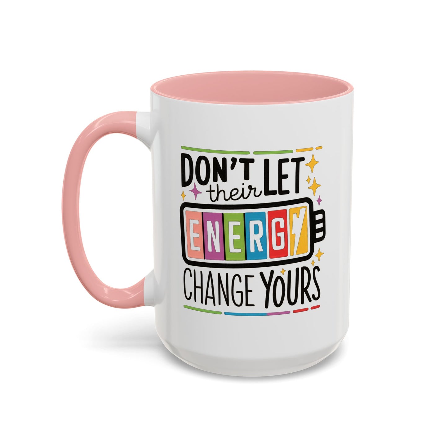 Office Mug - Don't Let Their Energy