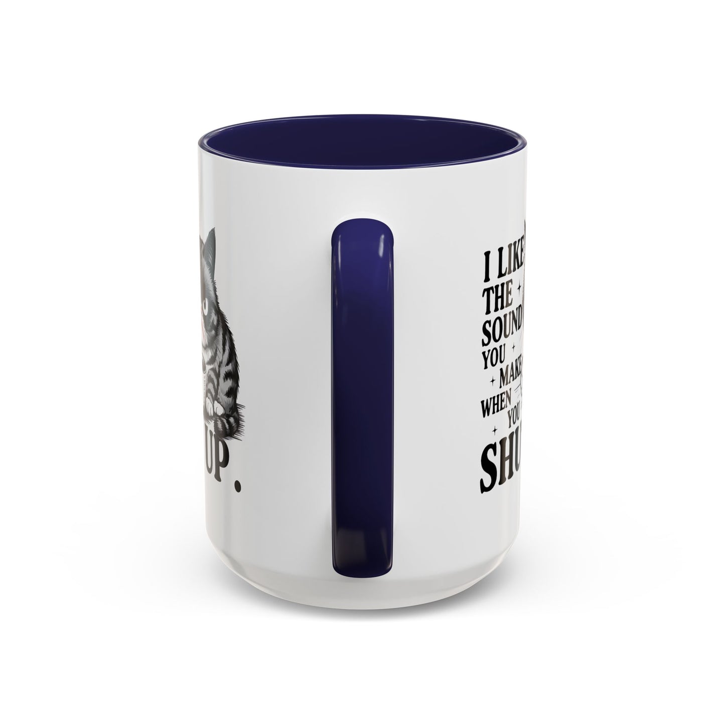 Humor Mug - I Like The Sound You Make