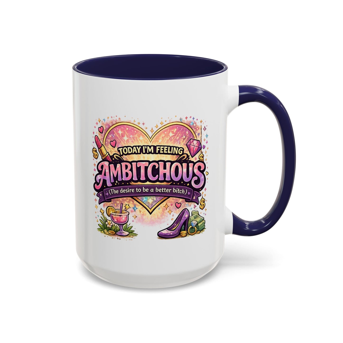 Humor Mug - Ambitchous