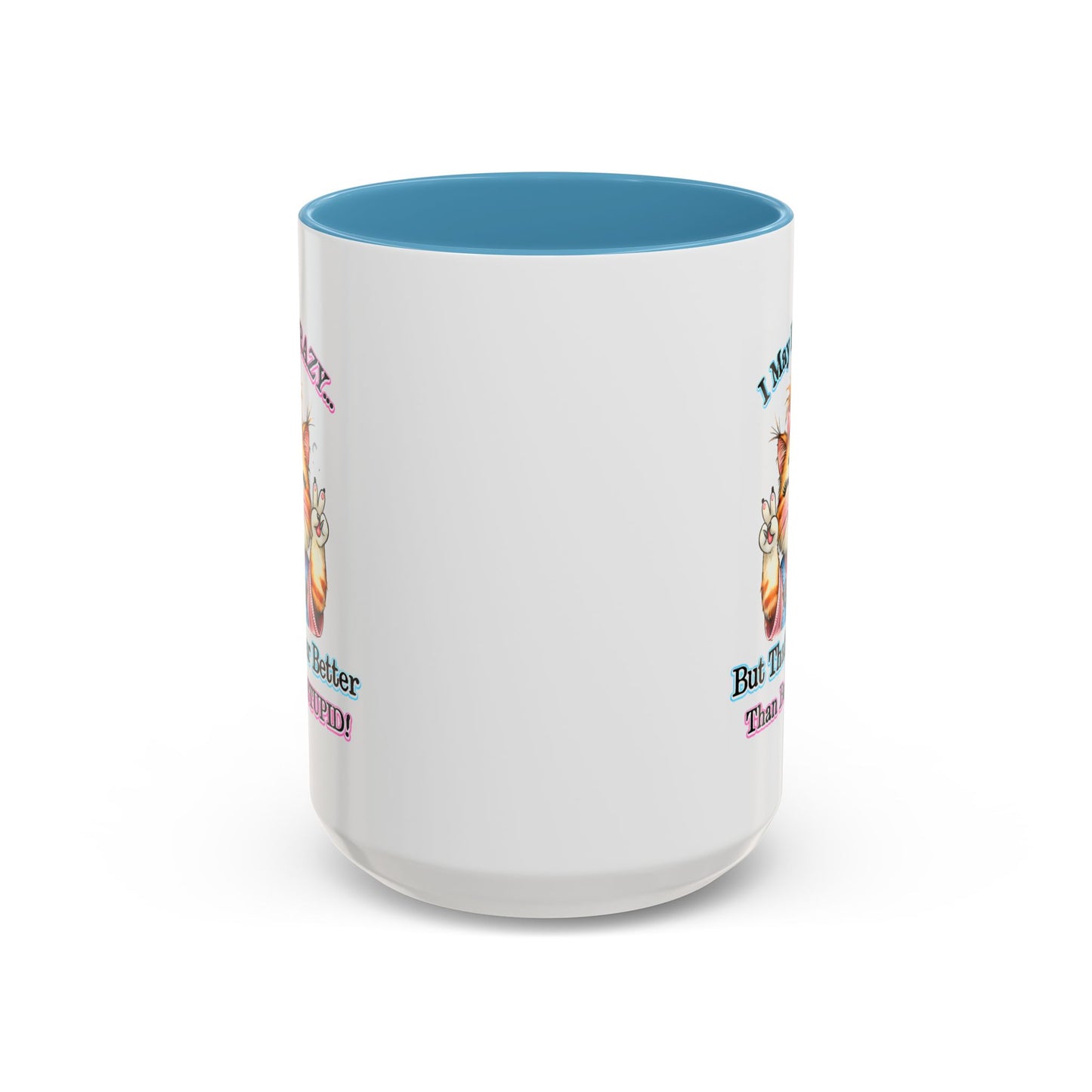 Office Mug - I May Be Crazy