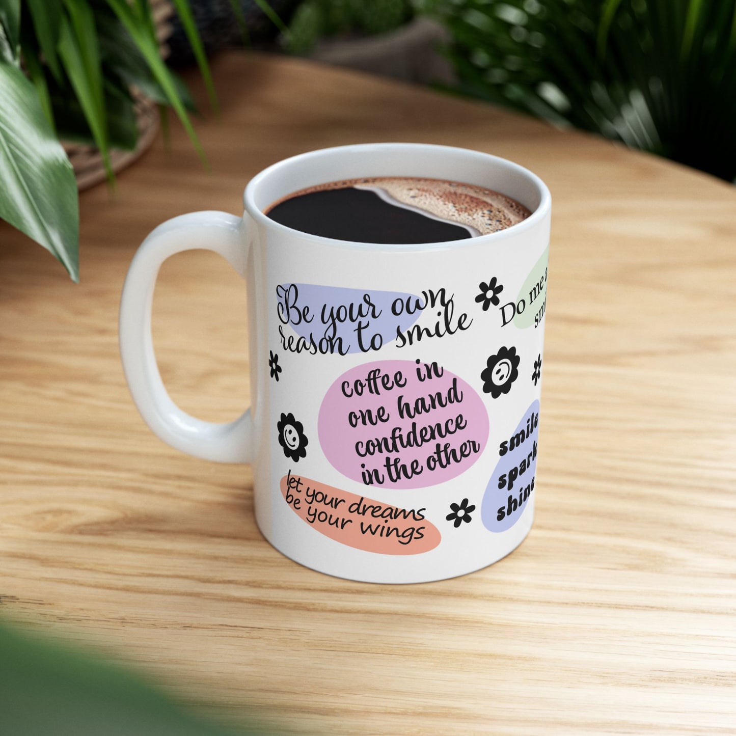 Motivation Mug - Be Your Own Reason to Smile
