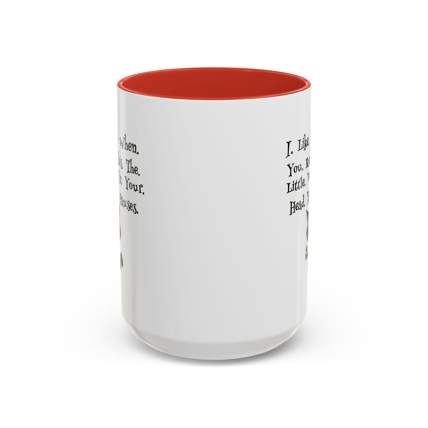 Humor Mug - I Like How When You Read