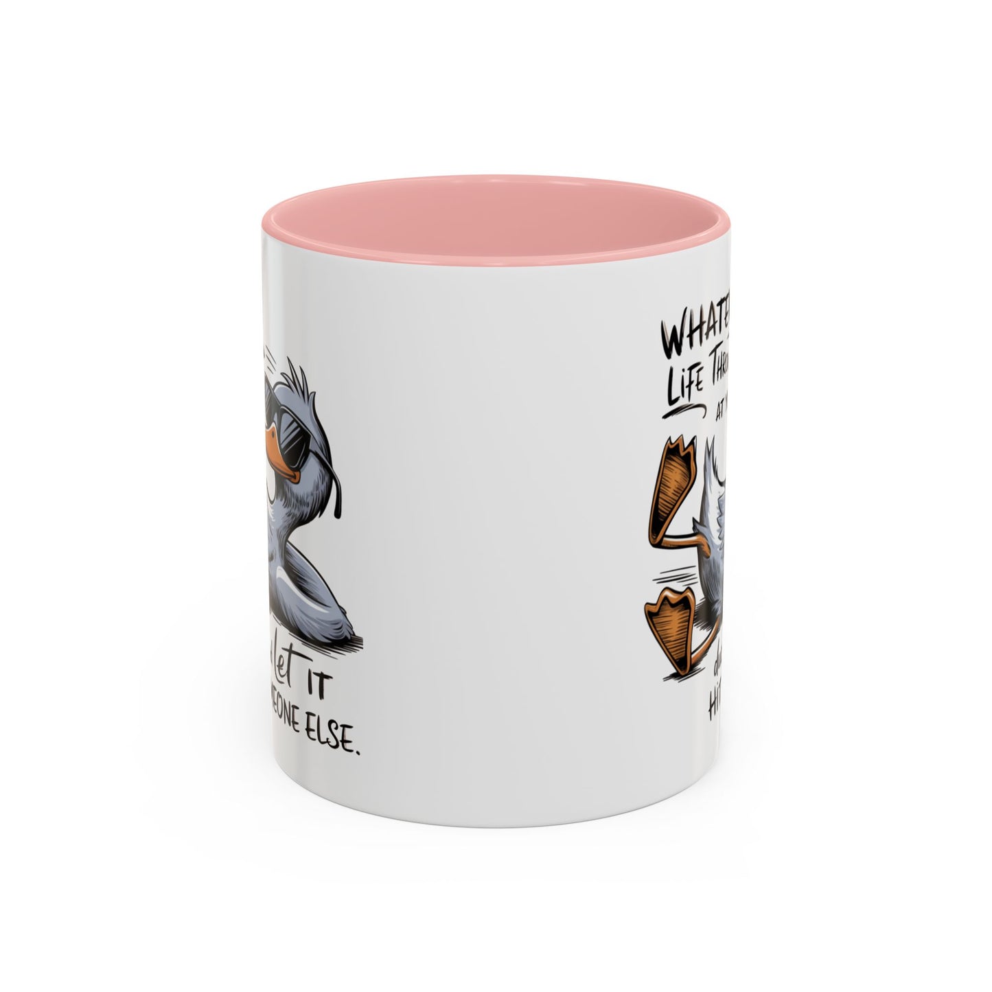 Humor Mug - Whatever Life Throws At You