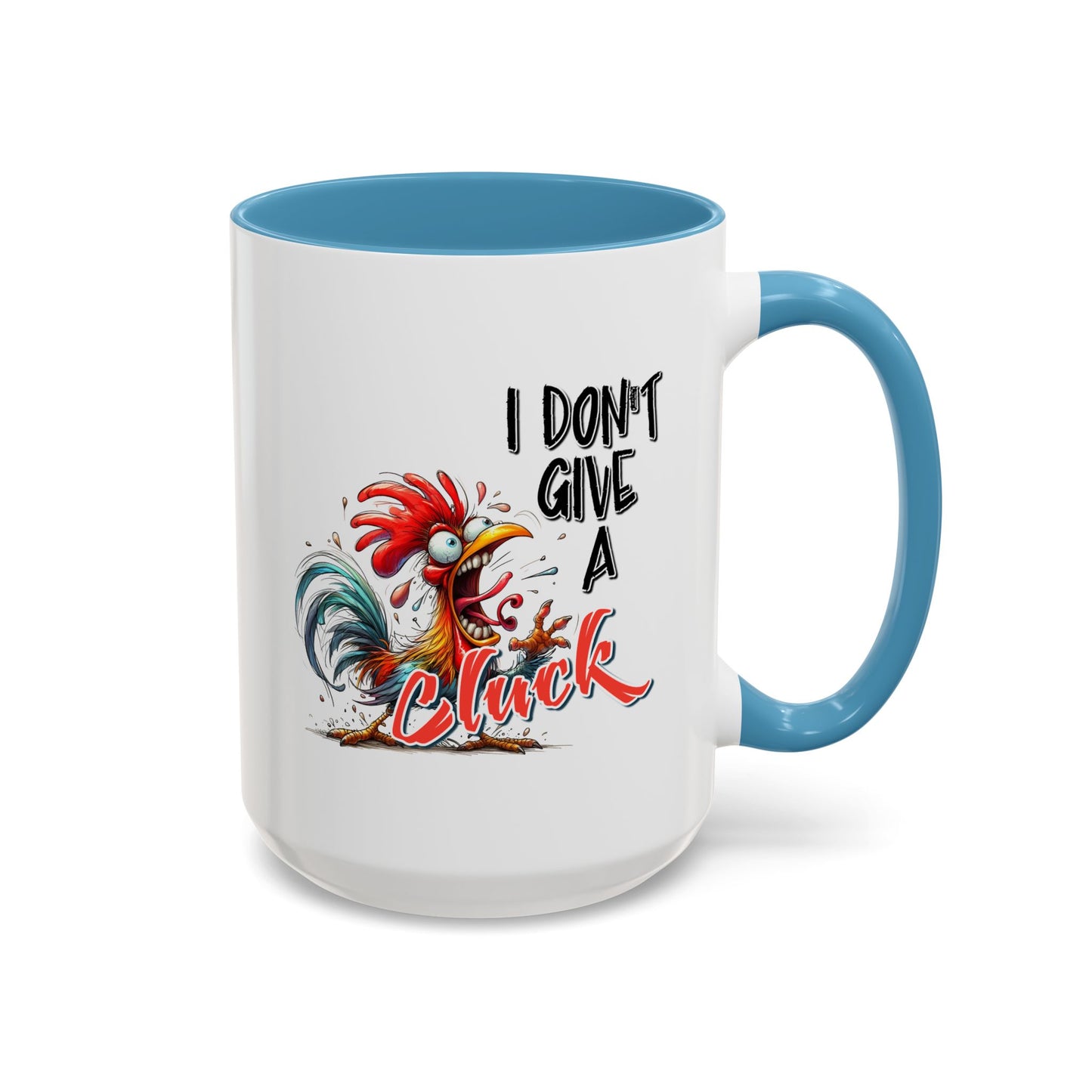 Humor Mug - I Don't Give A Cluck