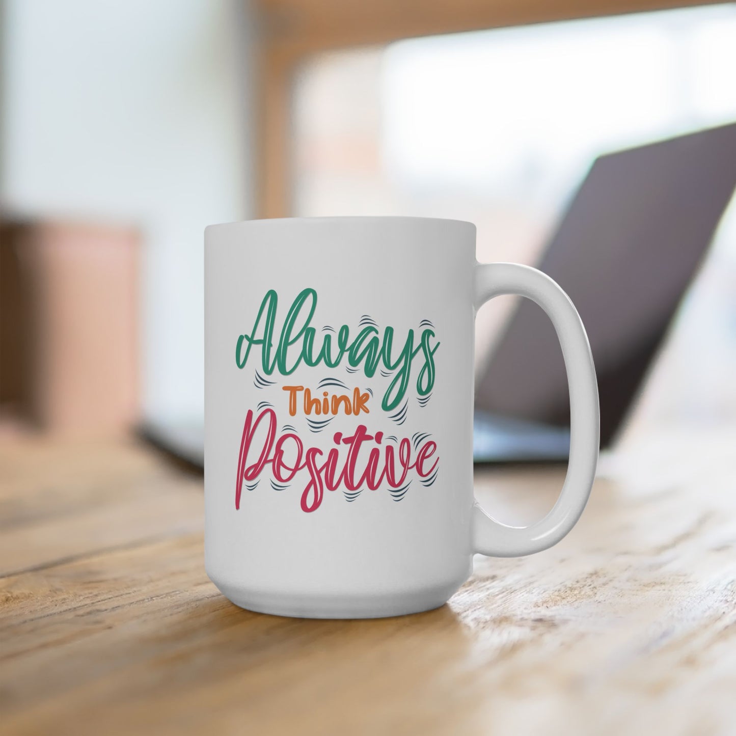Motivation Mug - Always Think Positive