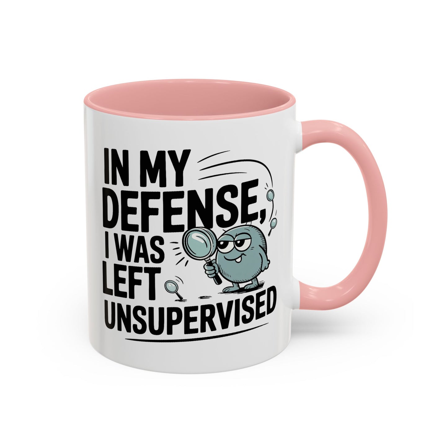 Humor Mug - In My Defense