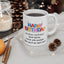 Birthday Mug - Happy Birthday Another Birthday? Dont worry... You're Still Younger Than You'll Be Next Year