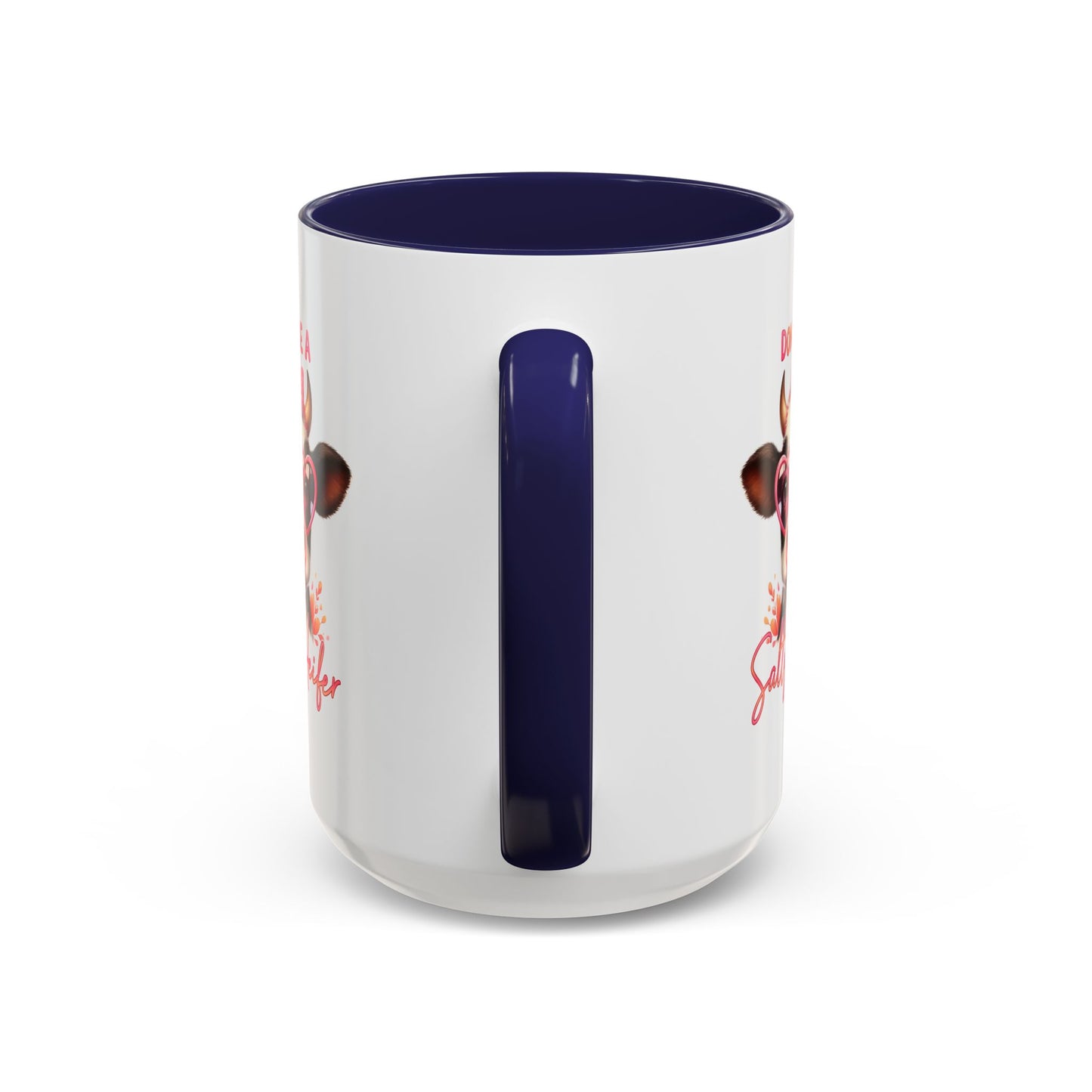 Humor Mug - Don't Be a Salty Heifer