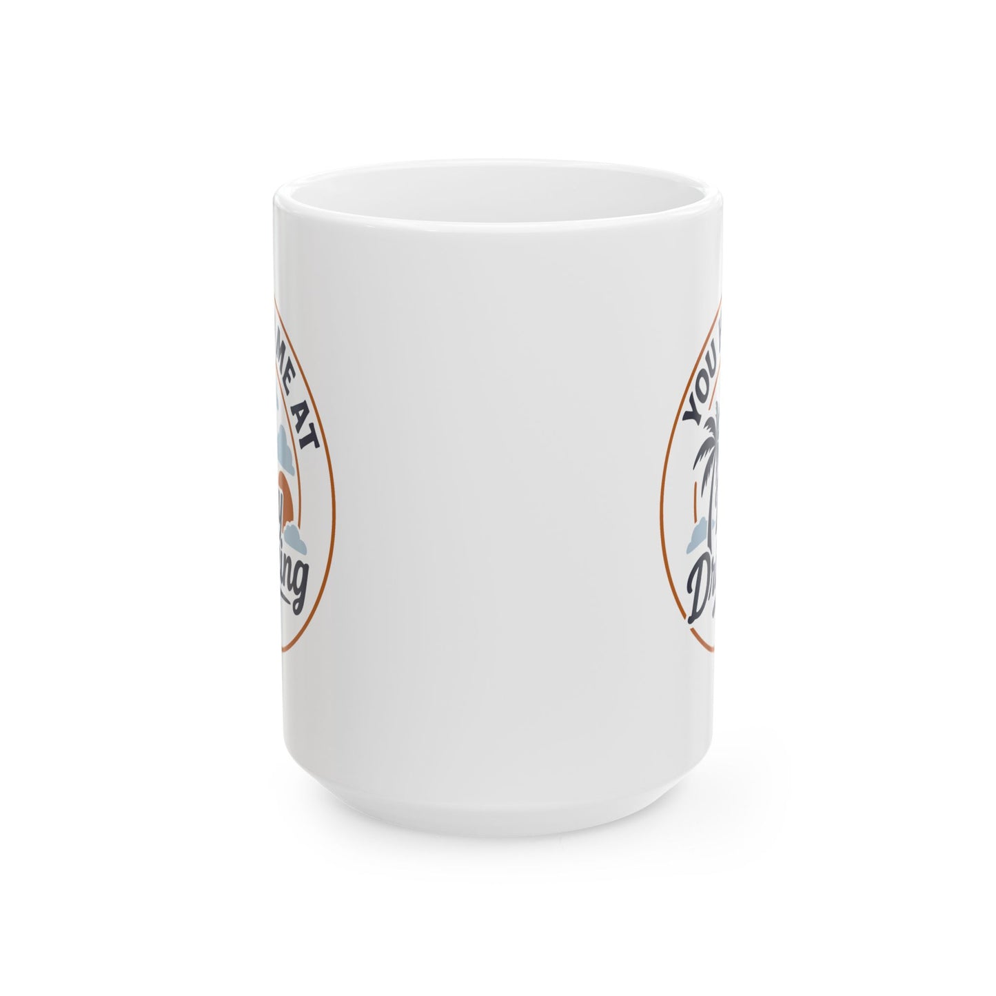 Adult Mug - You Had Me At Day Drinking