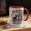 Animal Mug - Not All Heros