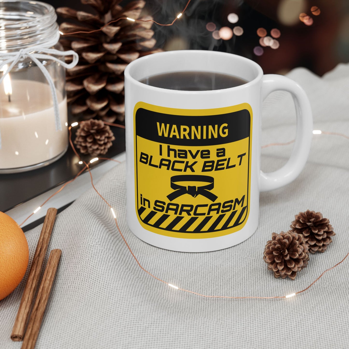 Humor Mug - Warning I Have a Black Belt in Sarcasm