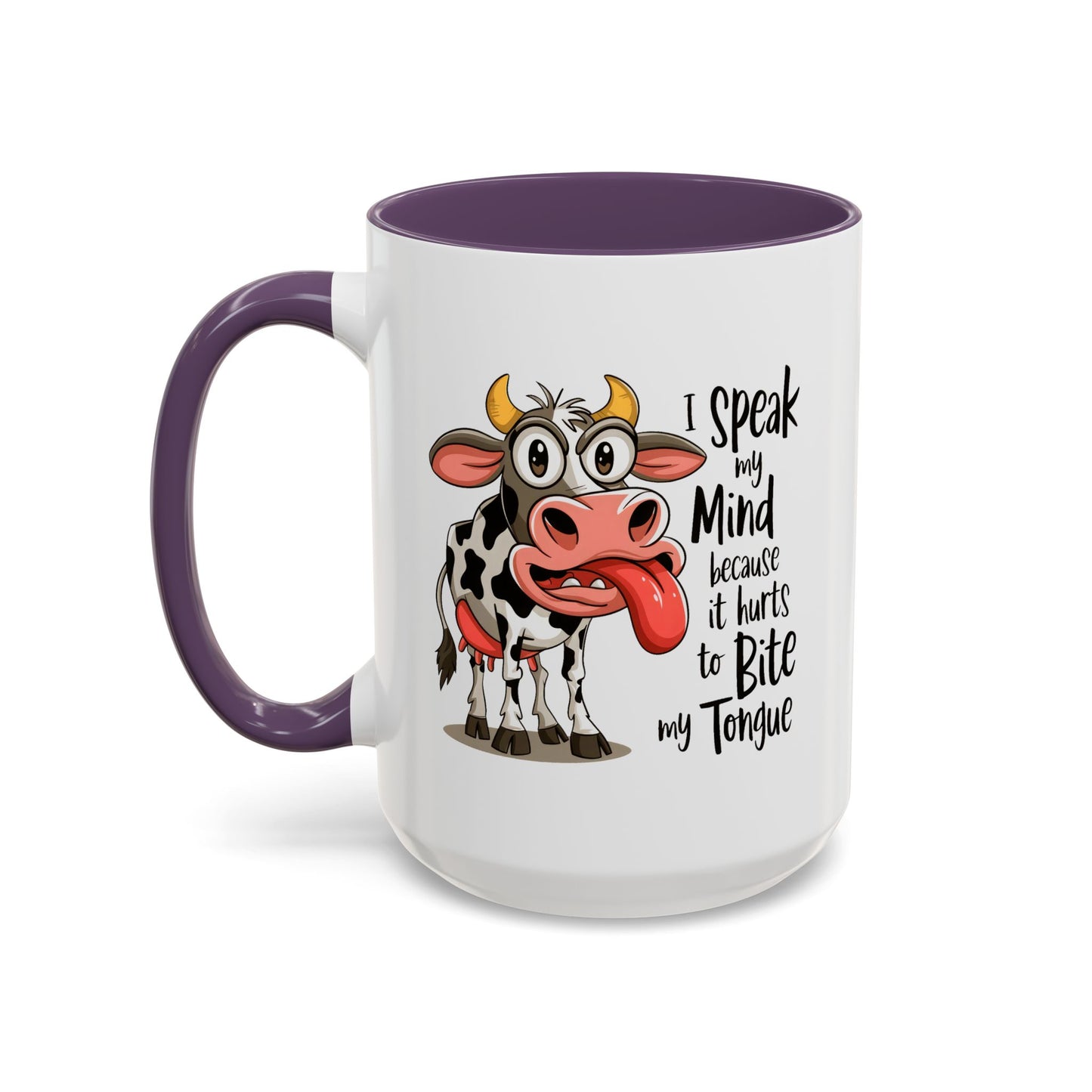 Humor Mug - I Speak My Mind