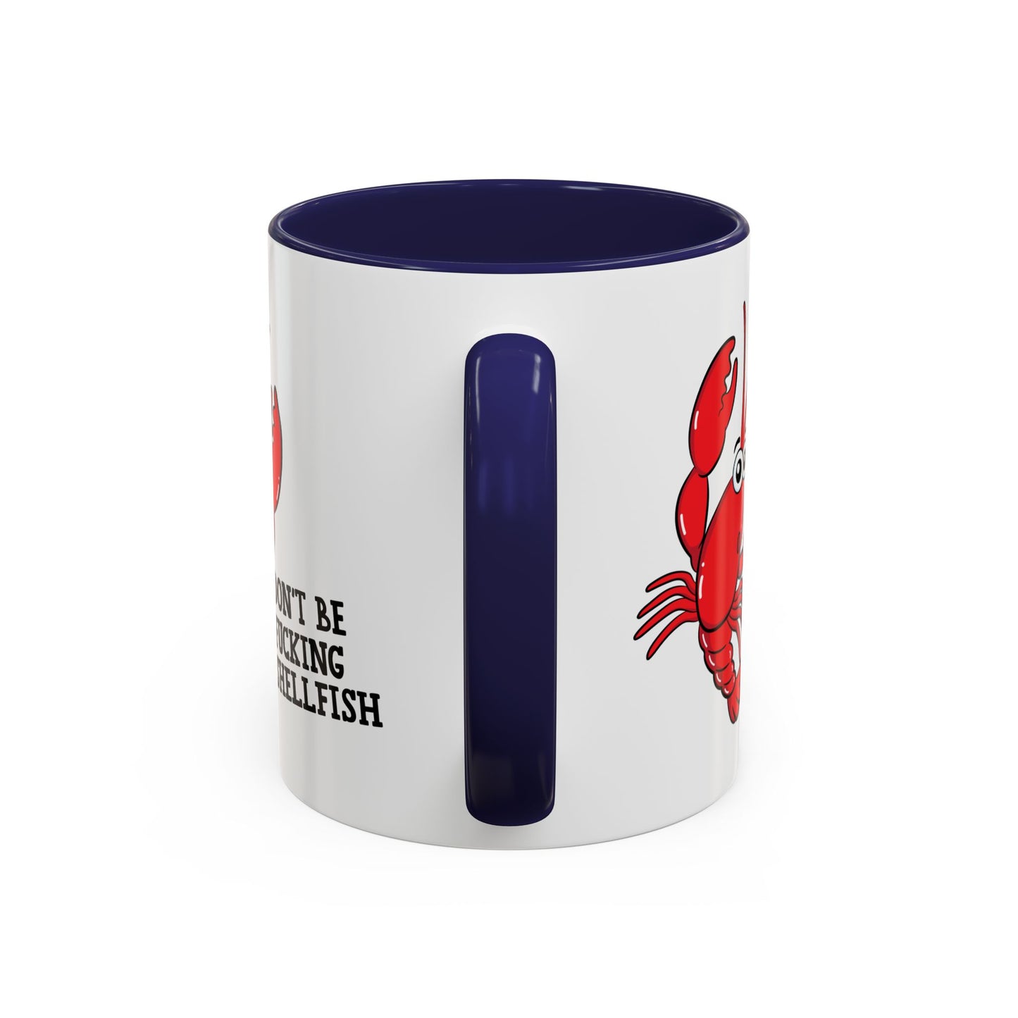 Adult Mug - Don't Be Fucking Shellfish