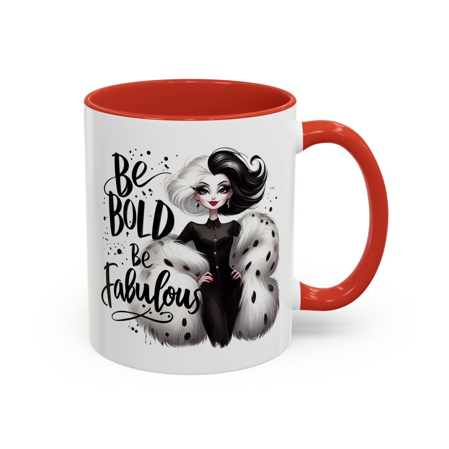 Humor Mug - Be Bold Be Fabulous