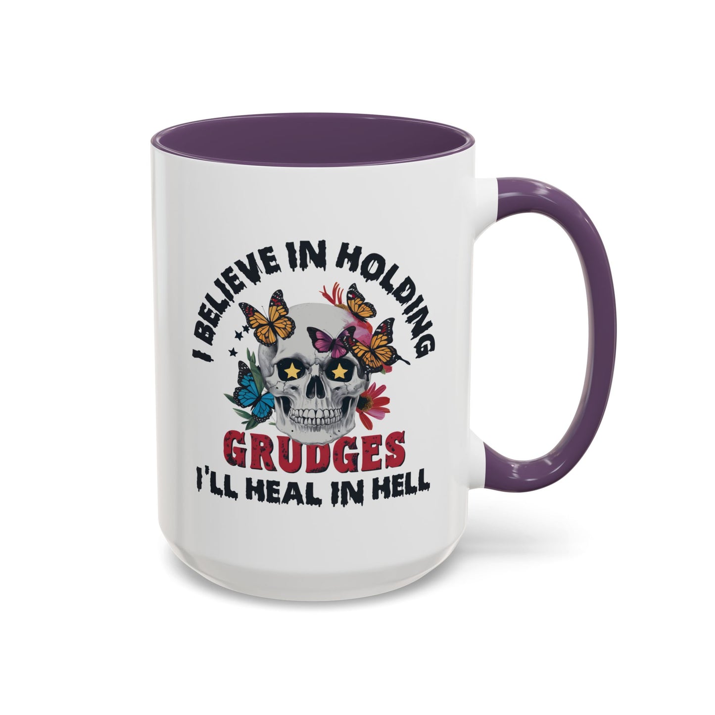 Adult Mug - I Believe in Holding Grudges