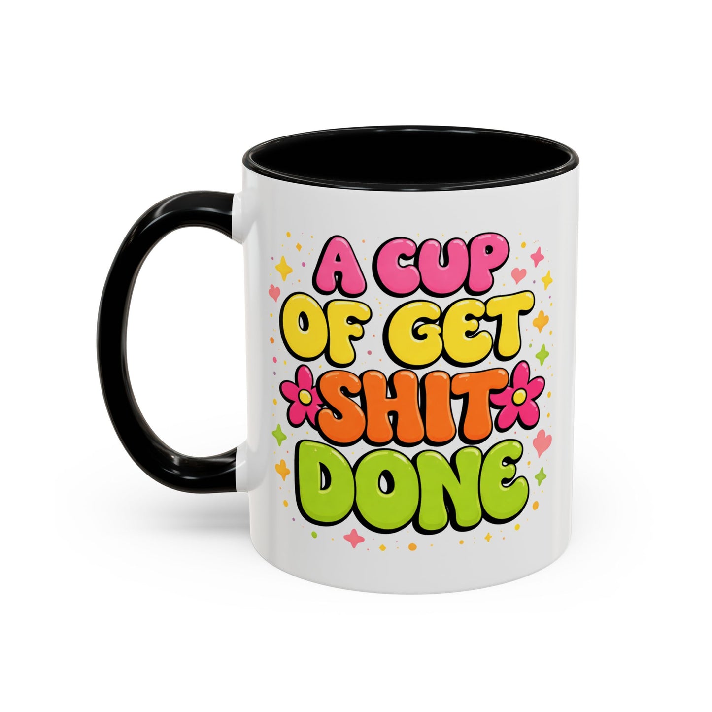 Humor Mug - A Cup of Get Shit Done