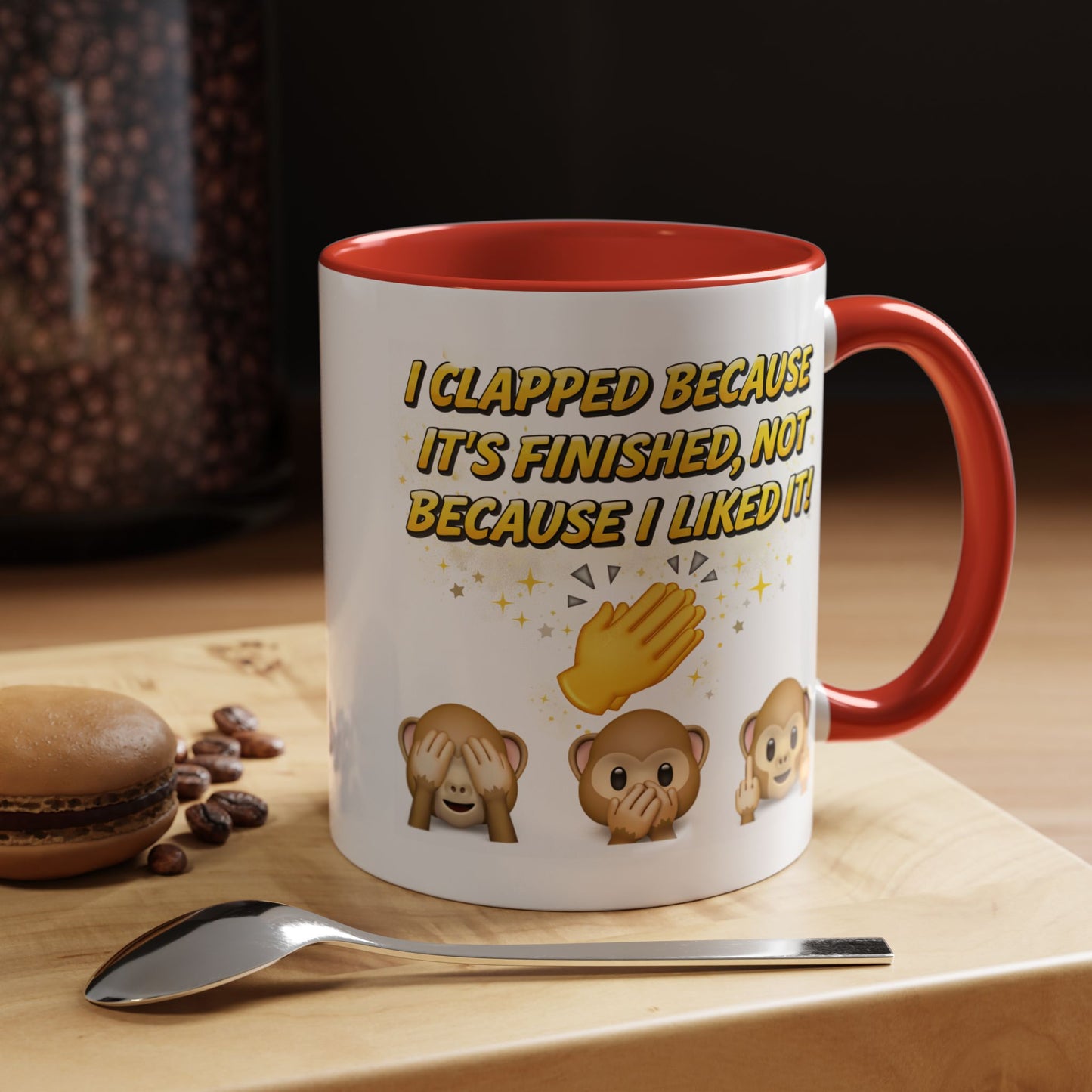 Humor Mug - I Clapped Because It's Finished