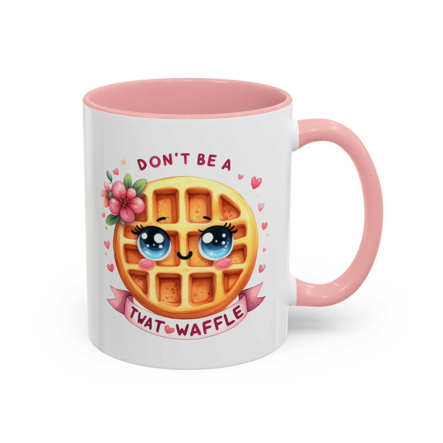 Humor Mug - Don't Be a Twat Waffle