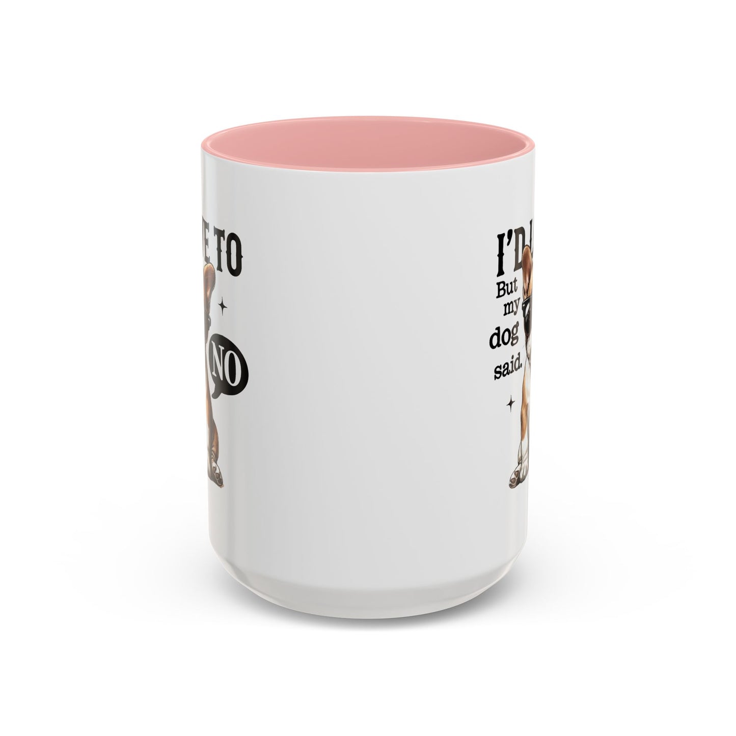 Animal Mug - I'd Love To But My Dog Said No