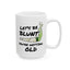 Birthday Mug - Let's Be Blunt You're Getting Old