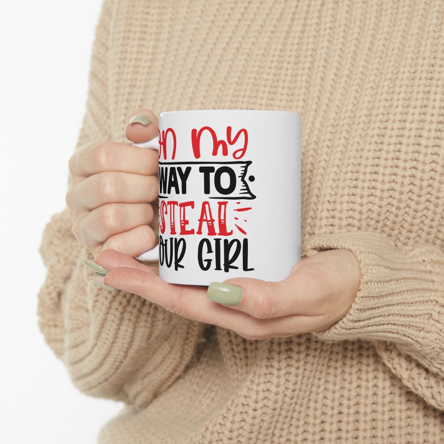 Adult Mug - On My Way To Steal Your Girl