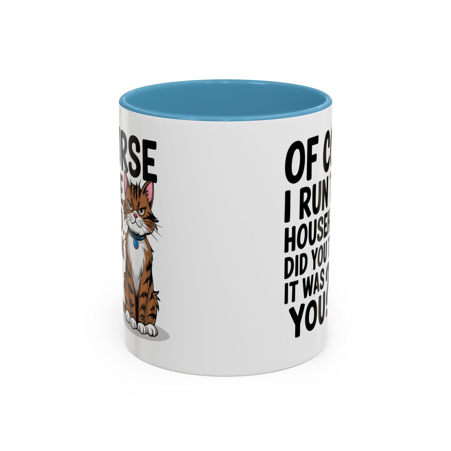 Animal Mug - Of Course I Run This Household
