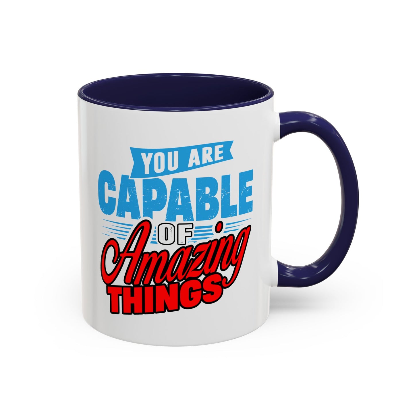 Motivation Mug - You Are Capable of Amazing Things