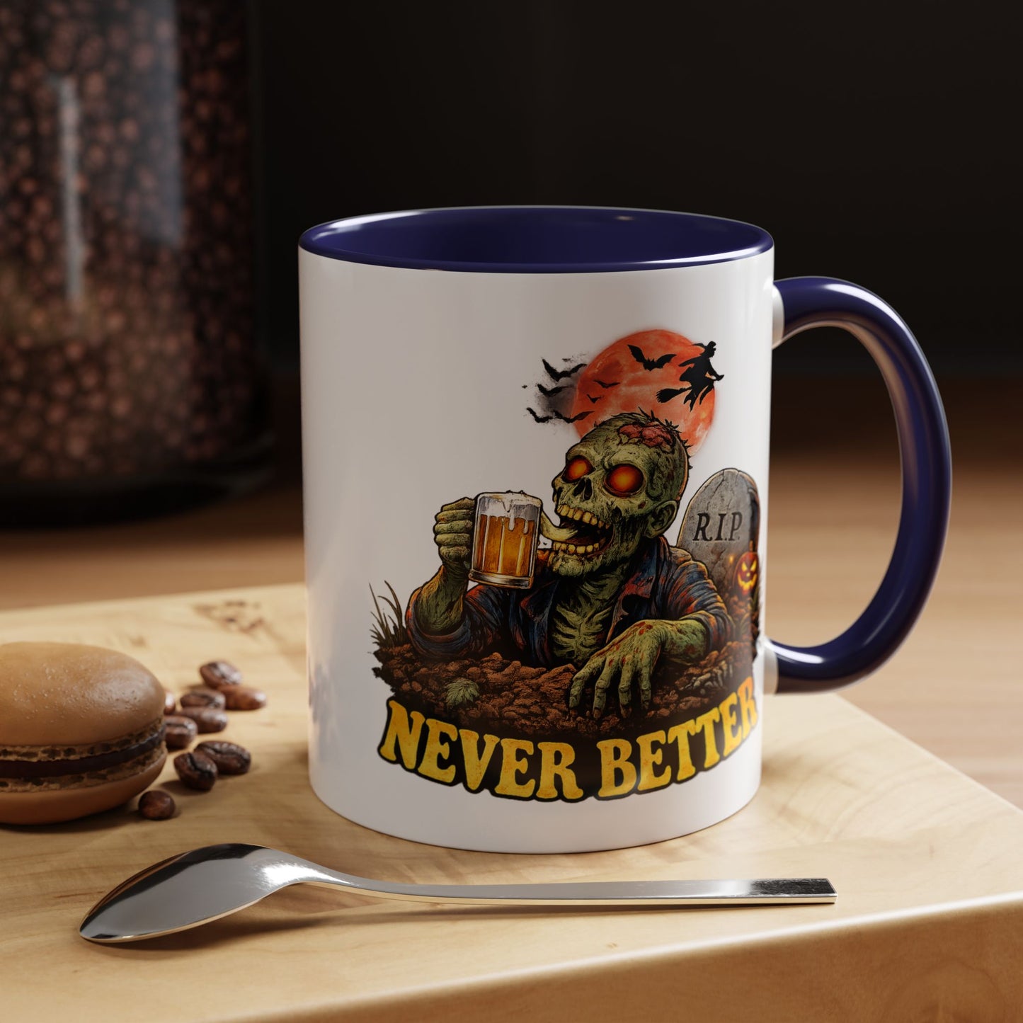 Humor Mug - Never Better