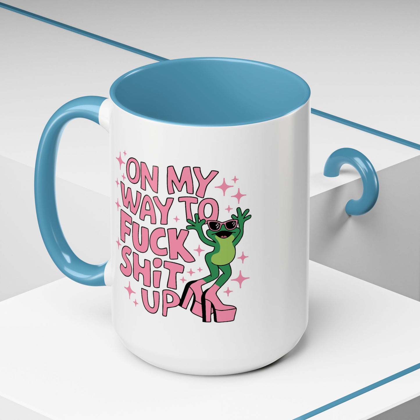Adult Mug - On My Way to Fuck Shit Up