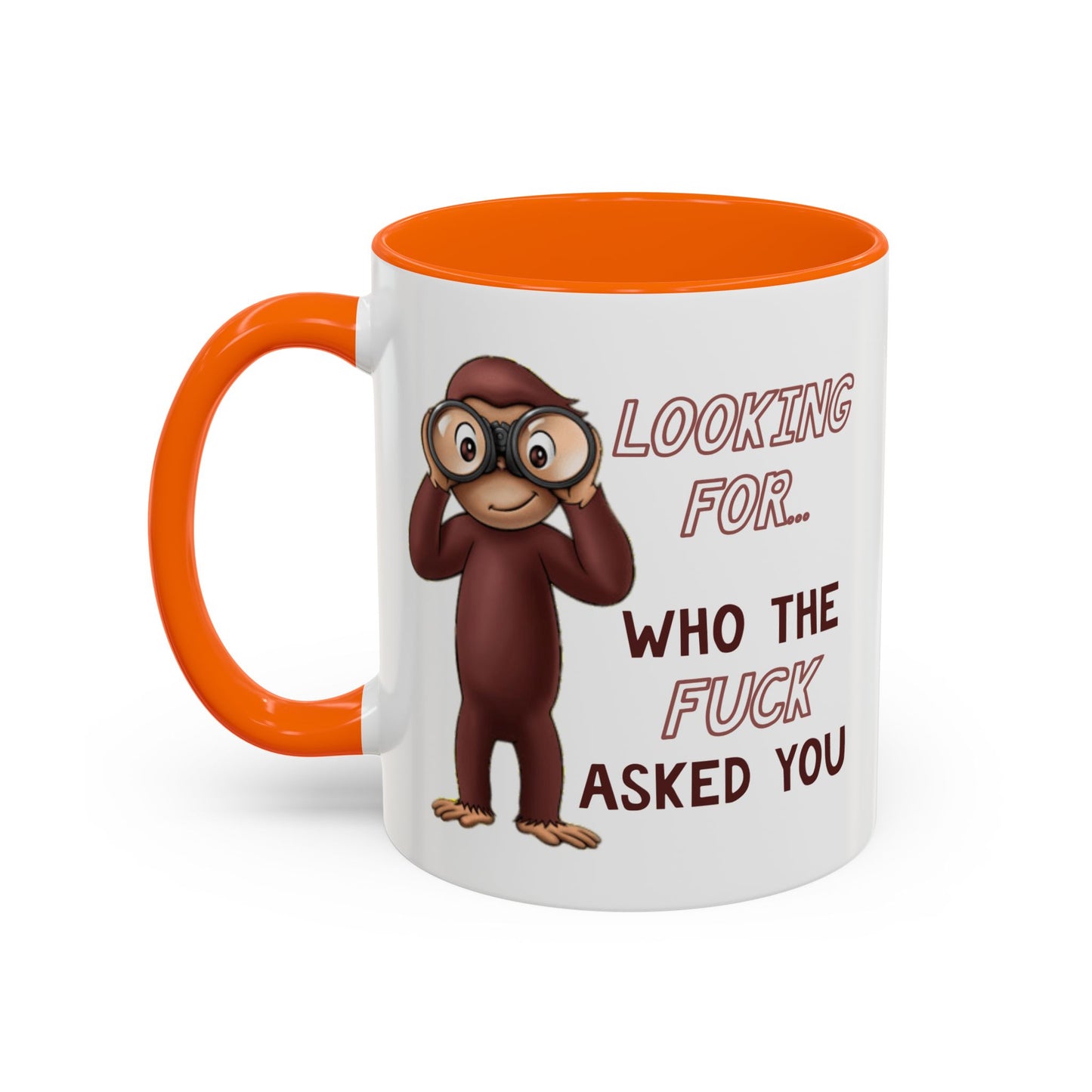 Adult Mug - Looking For Who The Fuck Asked You