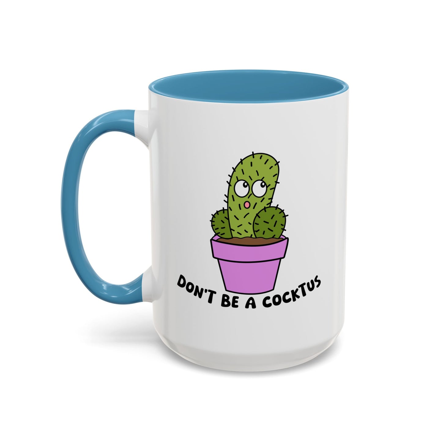 Adult Mug - Don't Be A Cocktus