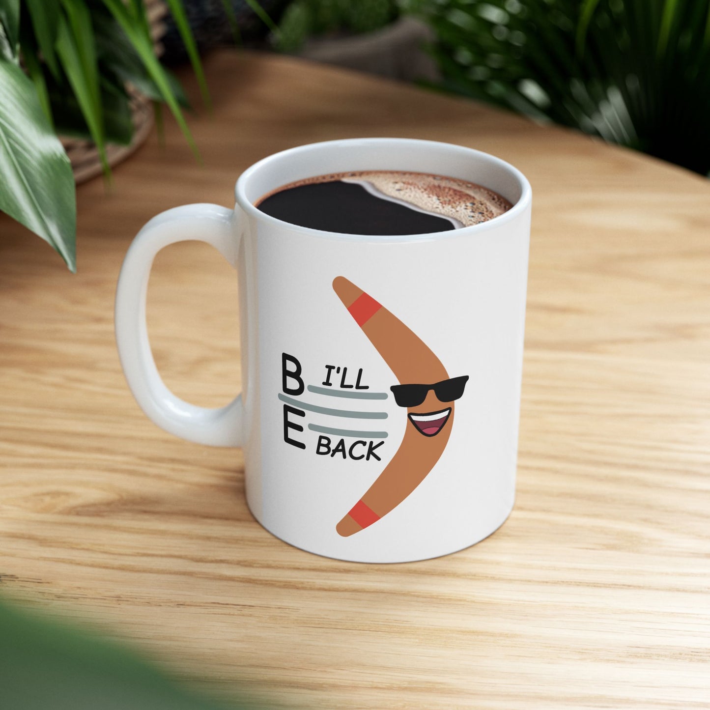 Humor Mug - I'll Be Back