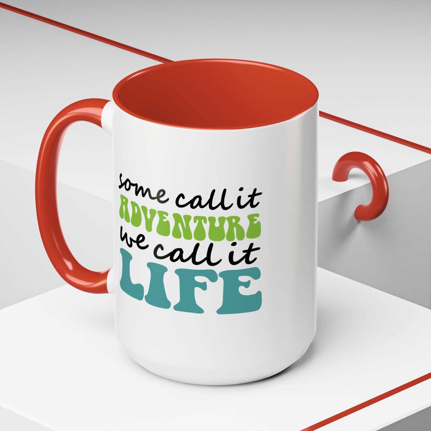 Adventure Mug - Some Call It Adventure