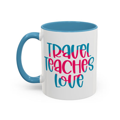 Adventure Mug - Travel Teaches Love