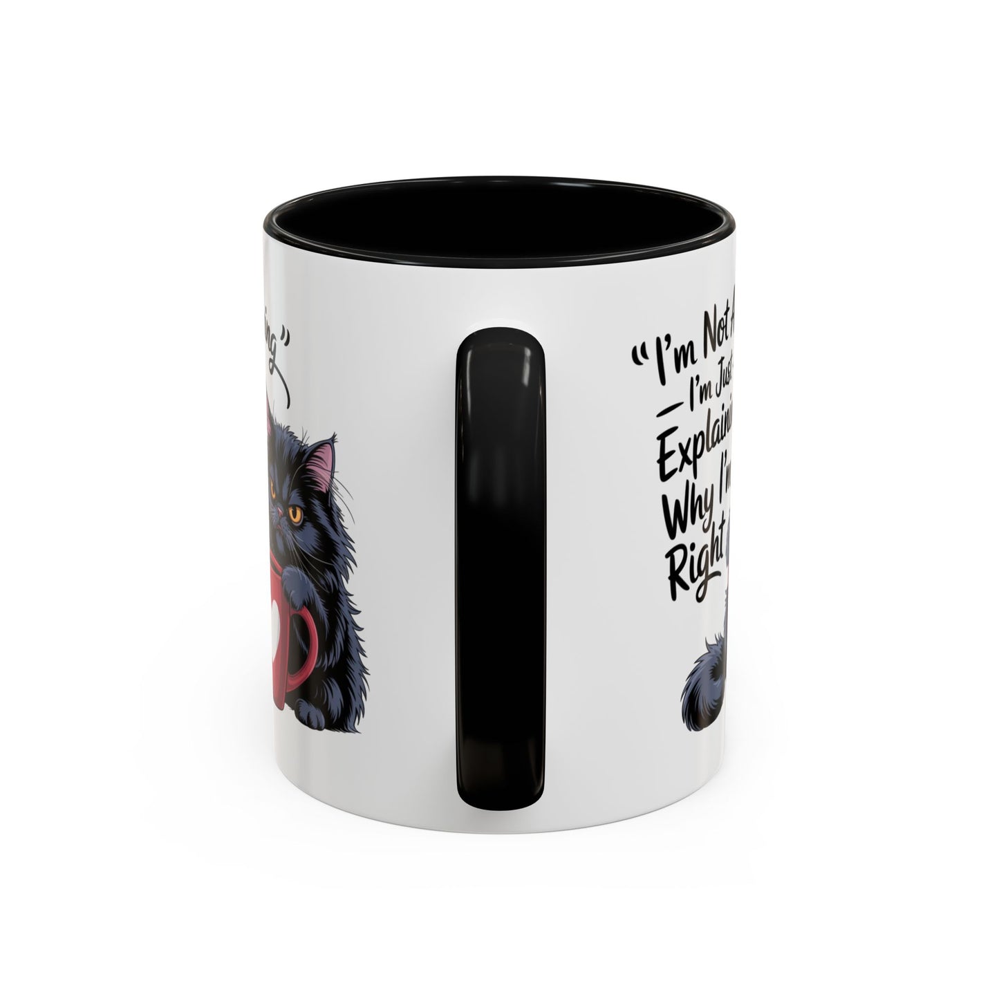 Humor Mug - I Am Not Arguing
