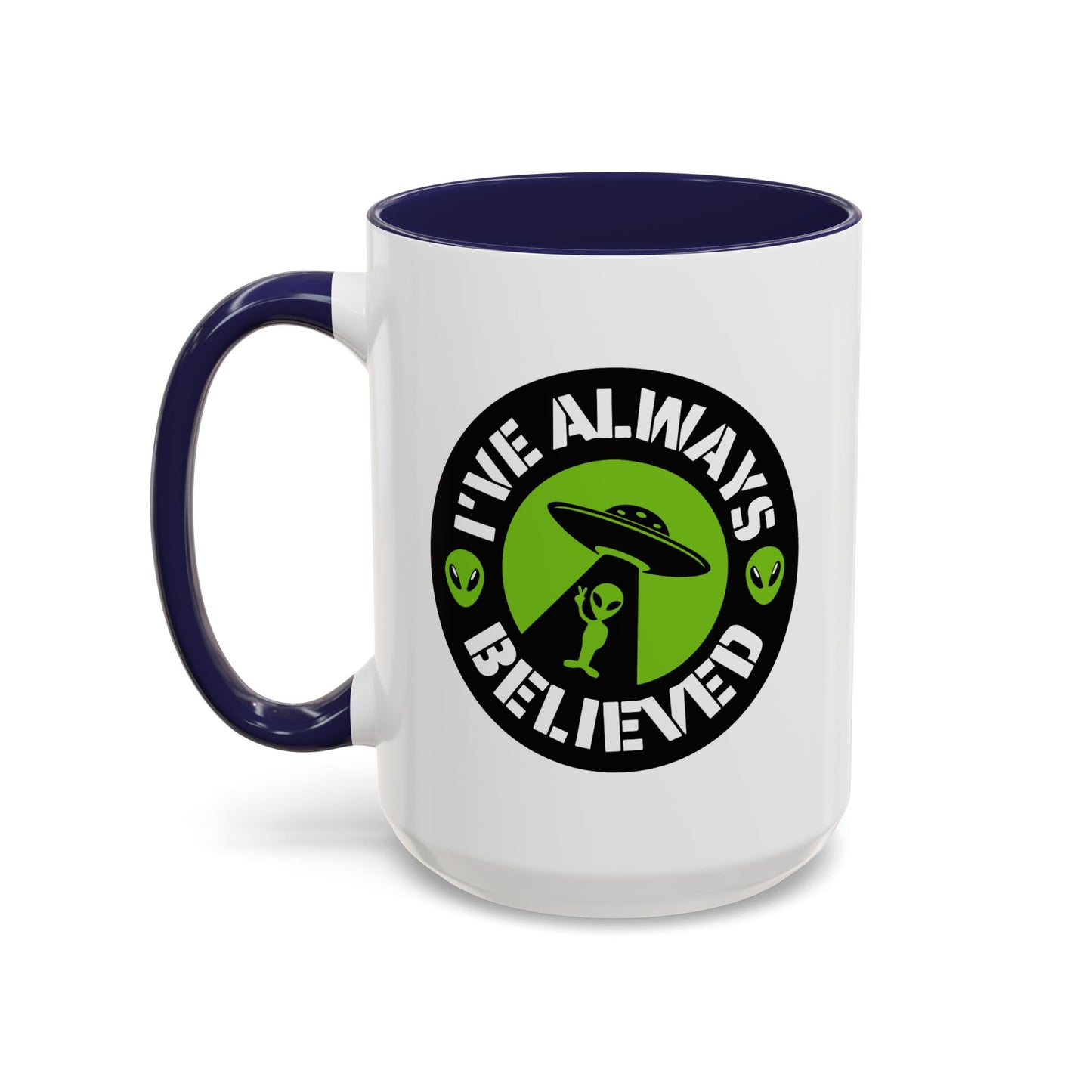 Alien Mug - I've Always Believed