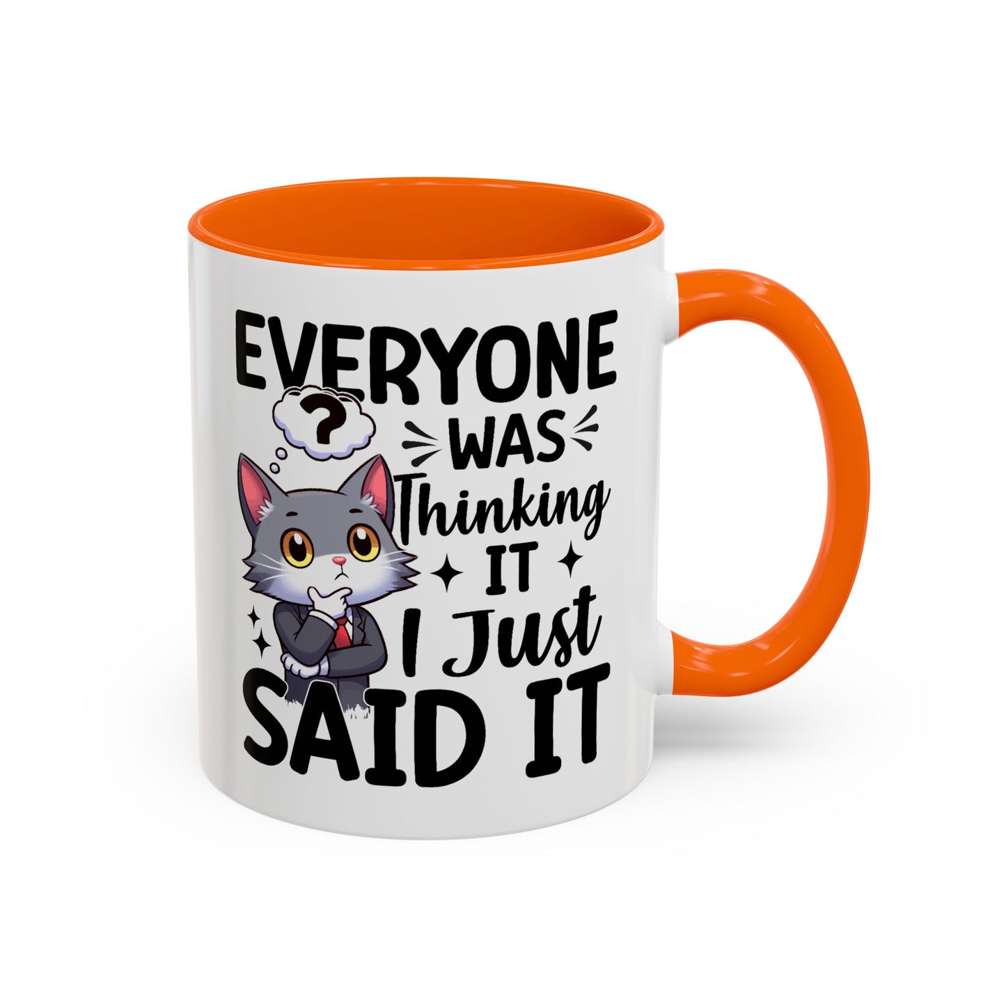 Humor Mug - Everyone Was Thinking It